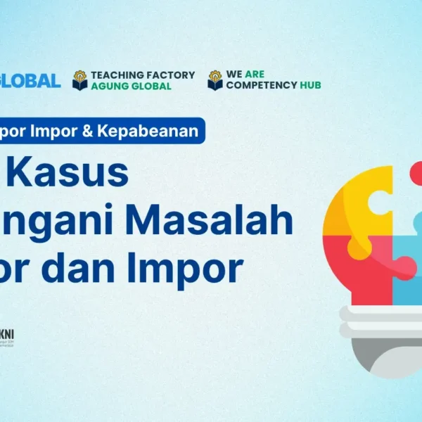 ONLINE 29 JULI 2025 - Studi Kasus: Menangani Masalah Ekspor dan Impor