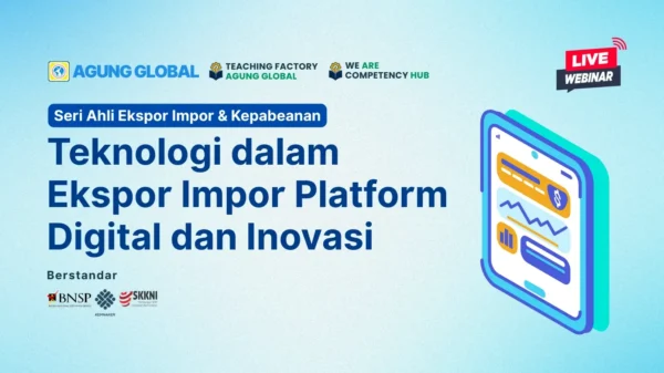 ONLINE 12 Agustus 2025 - Teknologi dalam Ekspor Impor: Platform Digital dan Inovasi