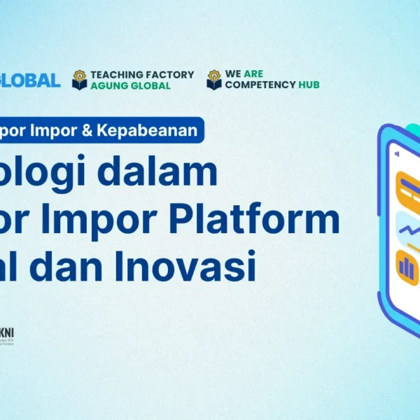 ONLINE 12 Agustus 2025 - Teknologi dalam Ekspor Impor: Platform Digital dan Inovasi