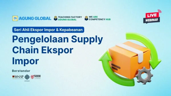 ONLINE 25 Agustus 2025- Pengelolaan Supply Chain Ekspor Impor