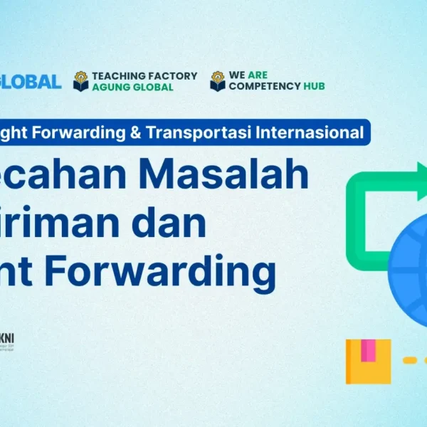 ONLINE 30 JULI 2025 - Pemecahan Masalah Pengiriman dan Freight Forwarding