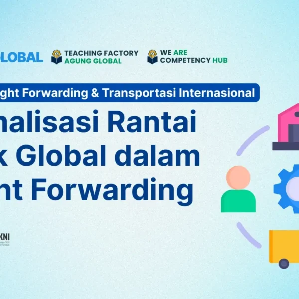 ONLINE 26 Agustus - Optimalisasi Rantai Pasok Global dalam Freight Forwarding