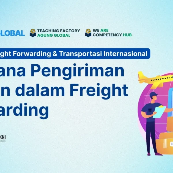 ONLINE 10 September 2025 - Rencana Pengiriman Efisien dalam Freight Forwarding