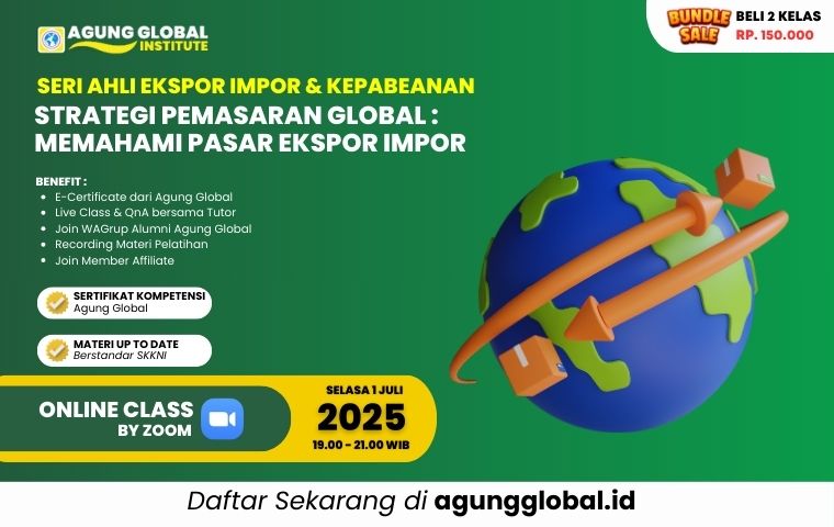 ONLINE – Strategi Pemasaran Global: Memahami Pasar Ekspor Impor