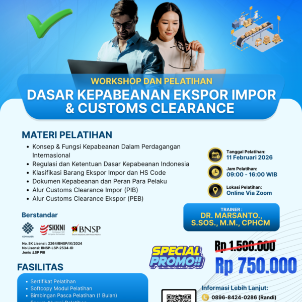 WORKSHOP & PELATIHAN : DASAR KEPABEANAN EKSPOR IMPOR & CUSTOMS CLEARANCE